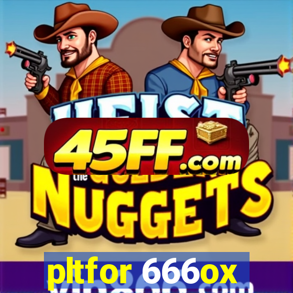 pltfor 666ox